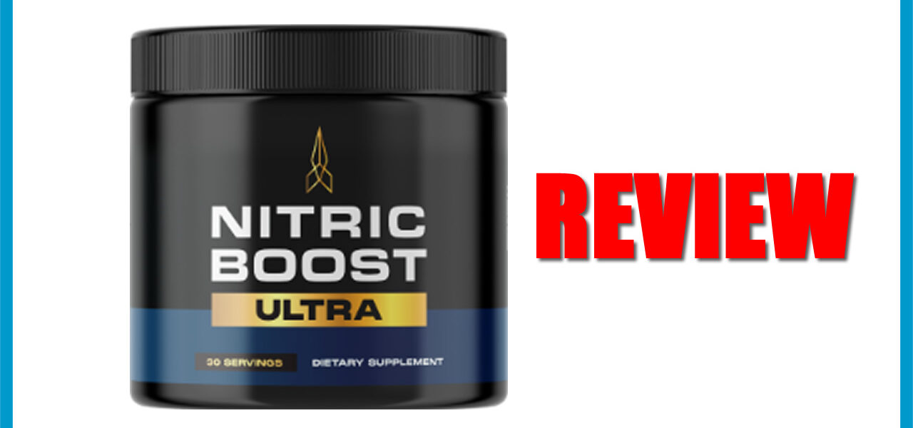 Nitric Boost Ultra Review: The Truth About This Powerful Powder Supplement